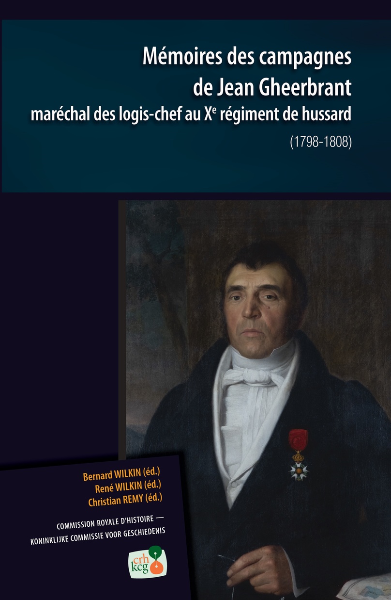 MEMOIRES DES CAMPAGNES DE JEAN GHEERBRANT, MARECHAL DES LOGIS-CHEF AU XE REGIMENT DE HUSSARDS (1798-1808) (kcg)
